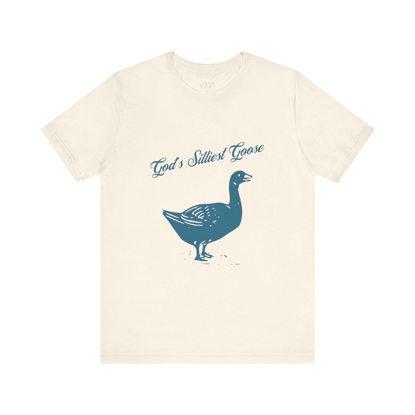 God's Silliest Goose Tee