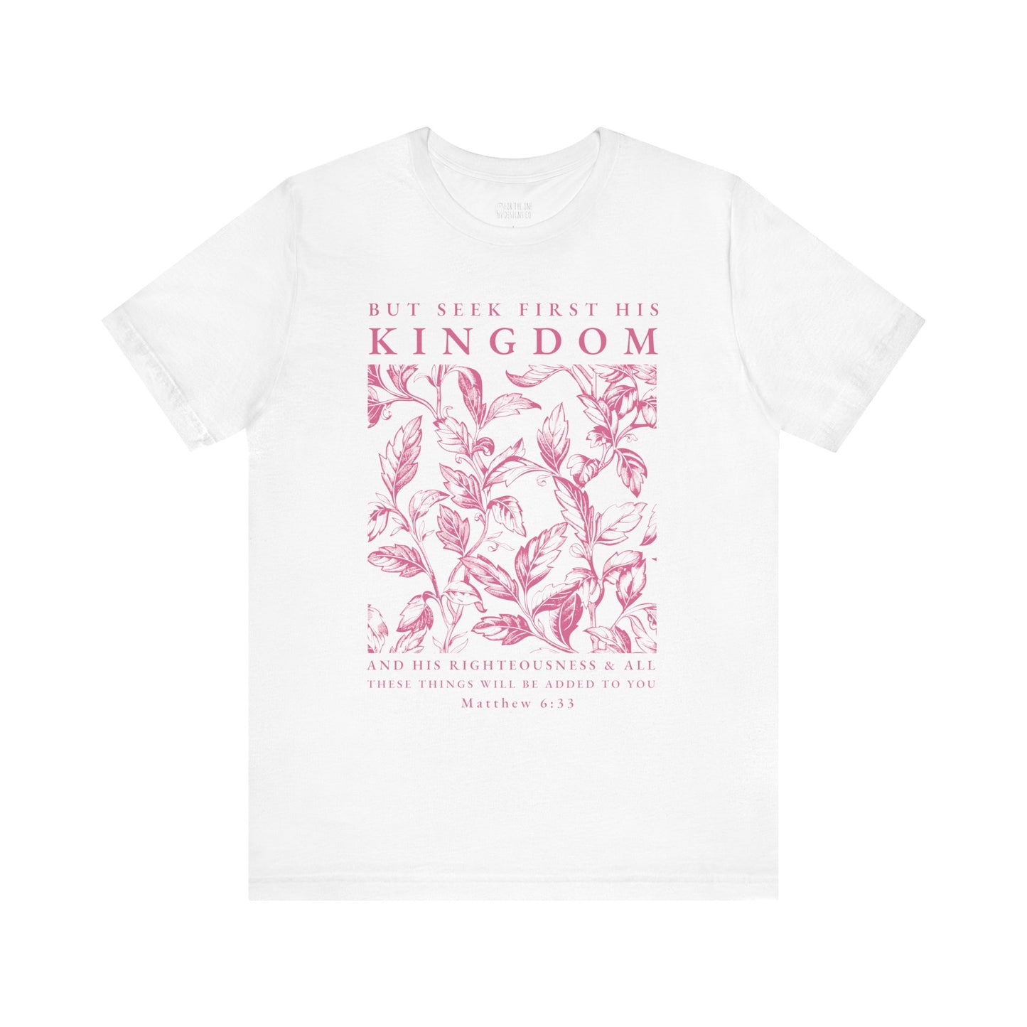 Seek First His Kindom Tee