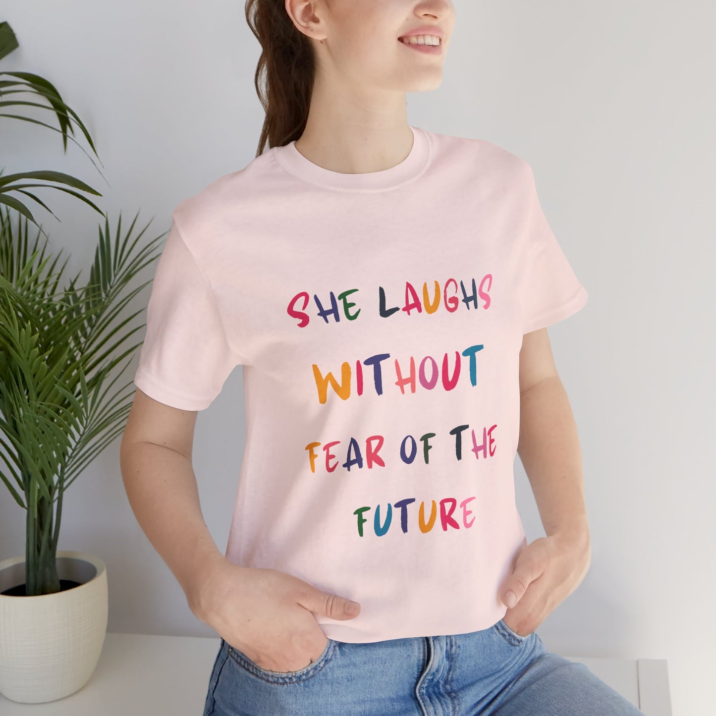 She Laughs Without Fear Of The Future Tee