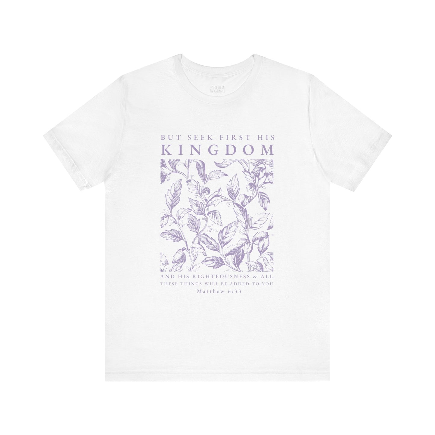 Seek First His Kingdom Tee