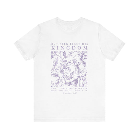 Seek First His Kingdom Tee