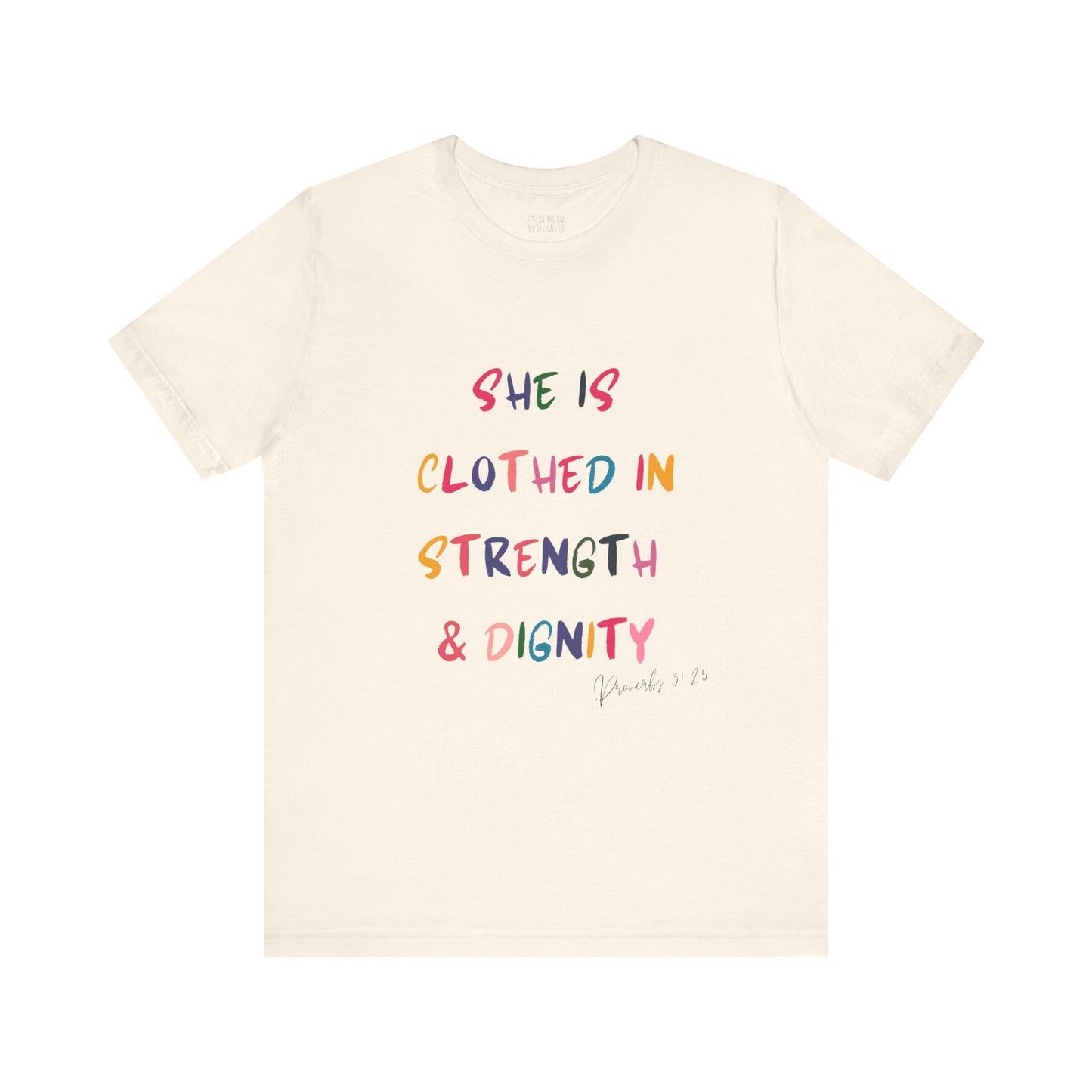 She Is Clothed In Strength And Dignity Tee