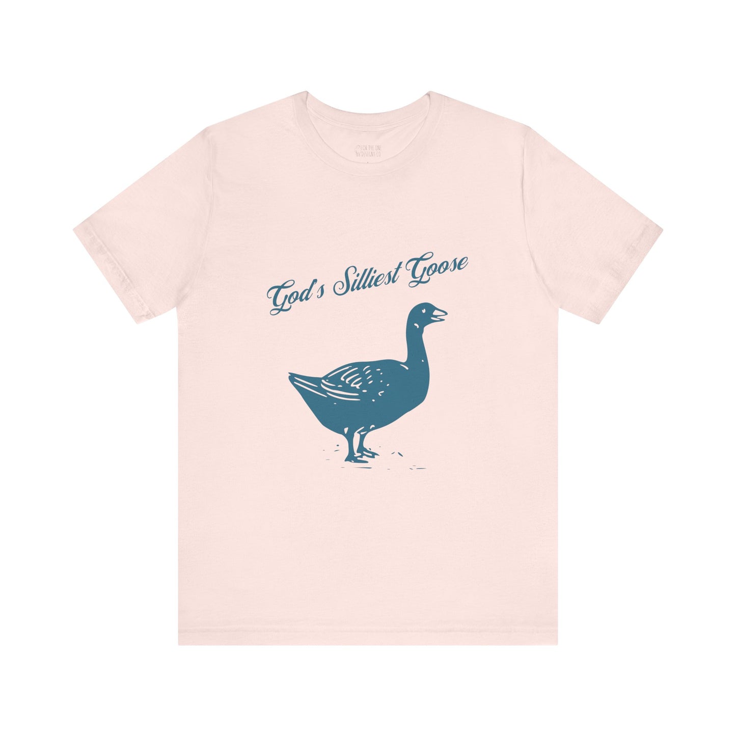 God's Silliest Goose Tee