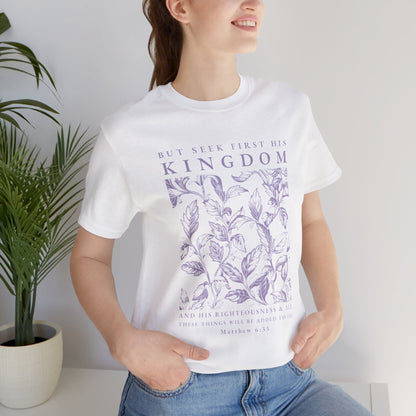 Seek First His Kingdom Tee