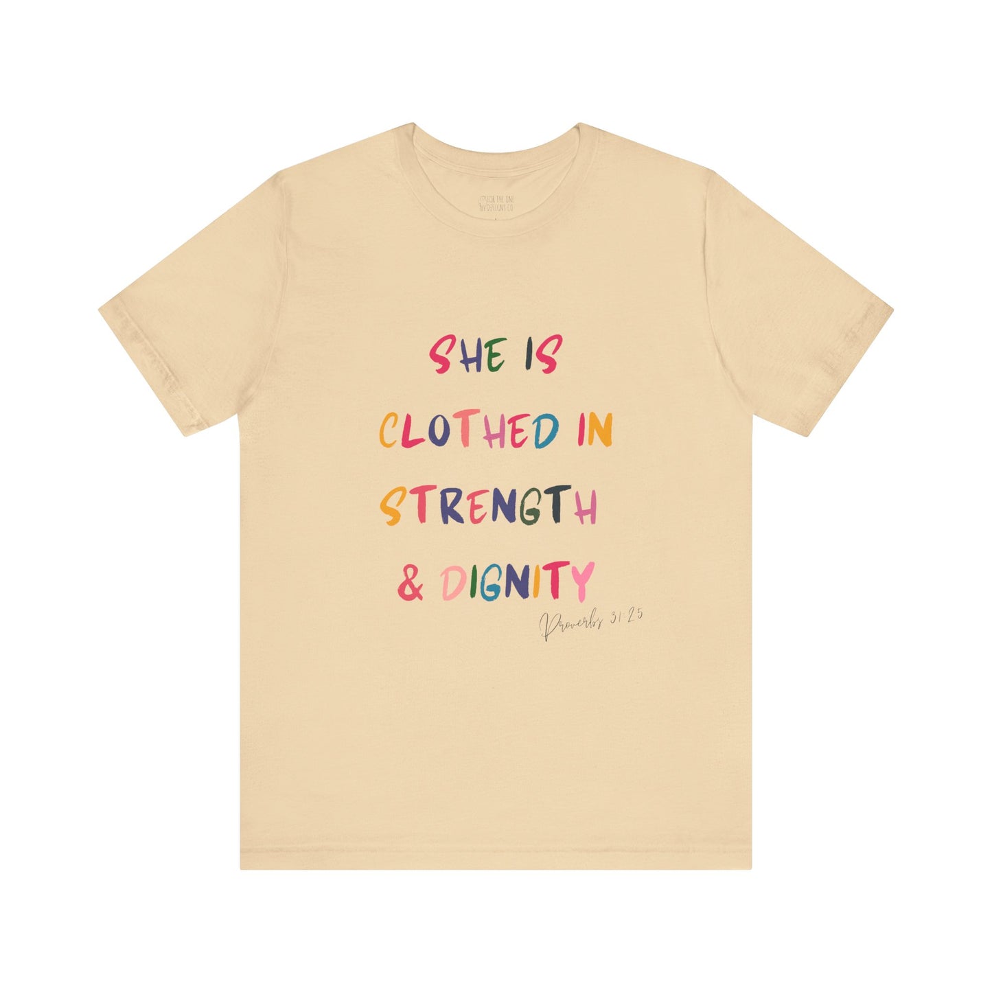 She Is Clothed In Strength And Dignity Tee